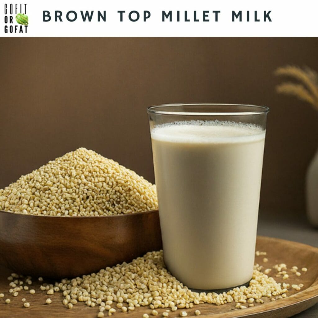 Nutritional benefits and Health Benefits of Brown top Millet Milk 