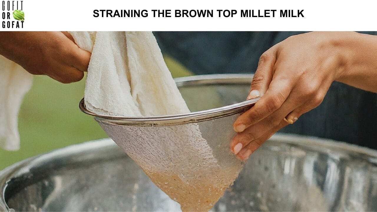 Straining Brown Top Millet Milk from the pulp