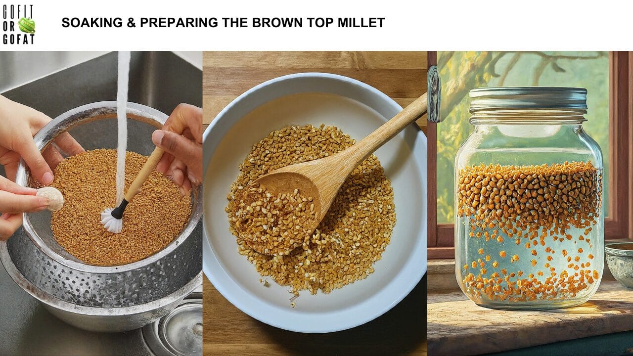 Soaking and Scrubbing the Brown Top Millet to eliminate phytic acid so nutrient absorption is enhanced 